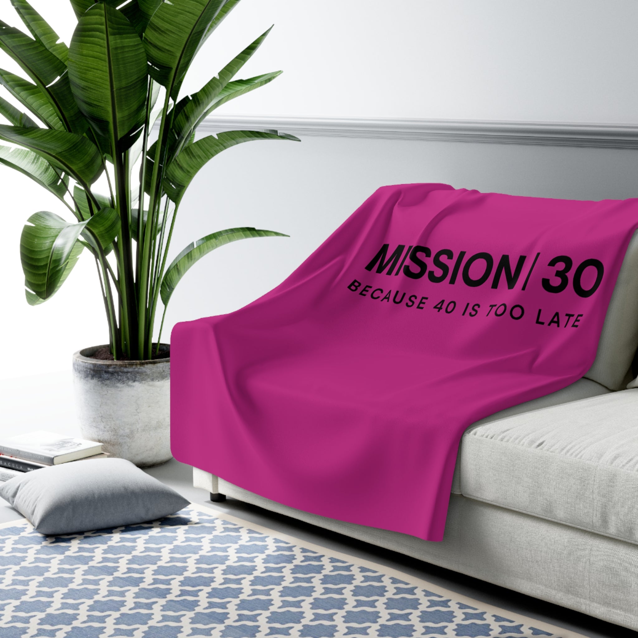 Sherpa Blanket — "MISSION | 30 Because 40 Is Too Late" Cozy Throw for 30th Birthday Gifts