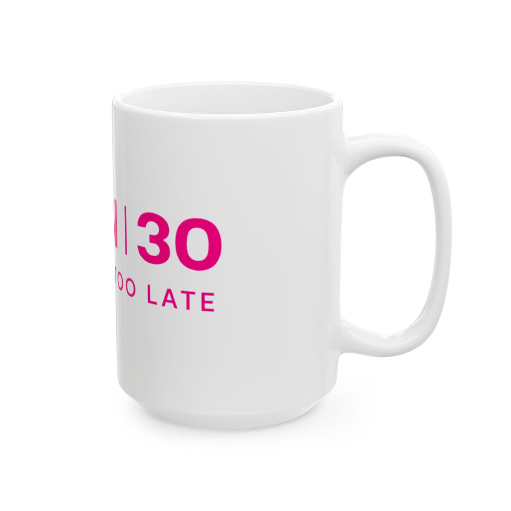 "Mission 30 Ceramic Mug - Perfect Gift for 30th Birthday Celebrations"