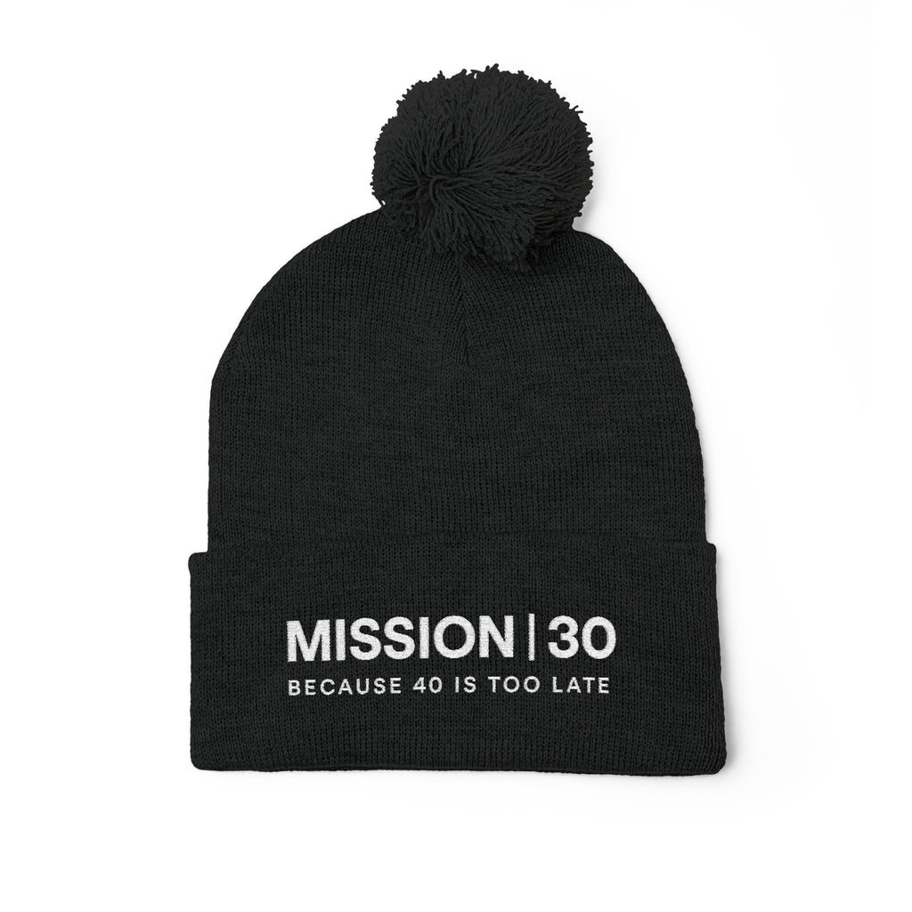 Embroidered Pom-Pom Beanie White Writing — "MISSION | 30" Because 40 Is Too Late