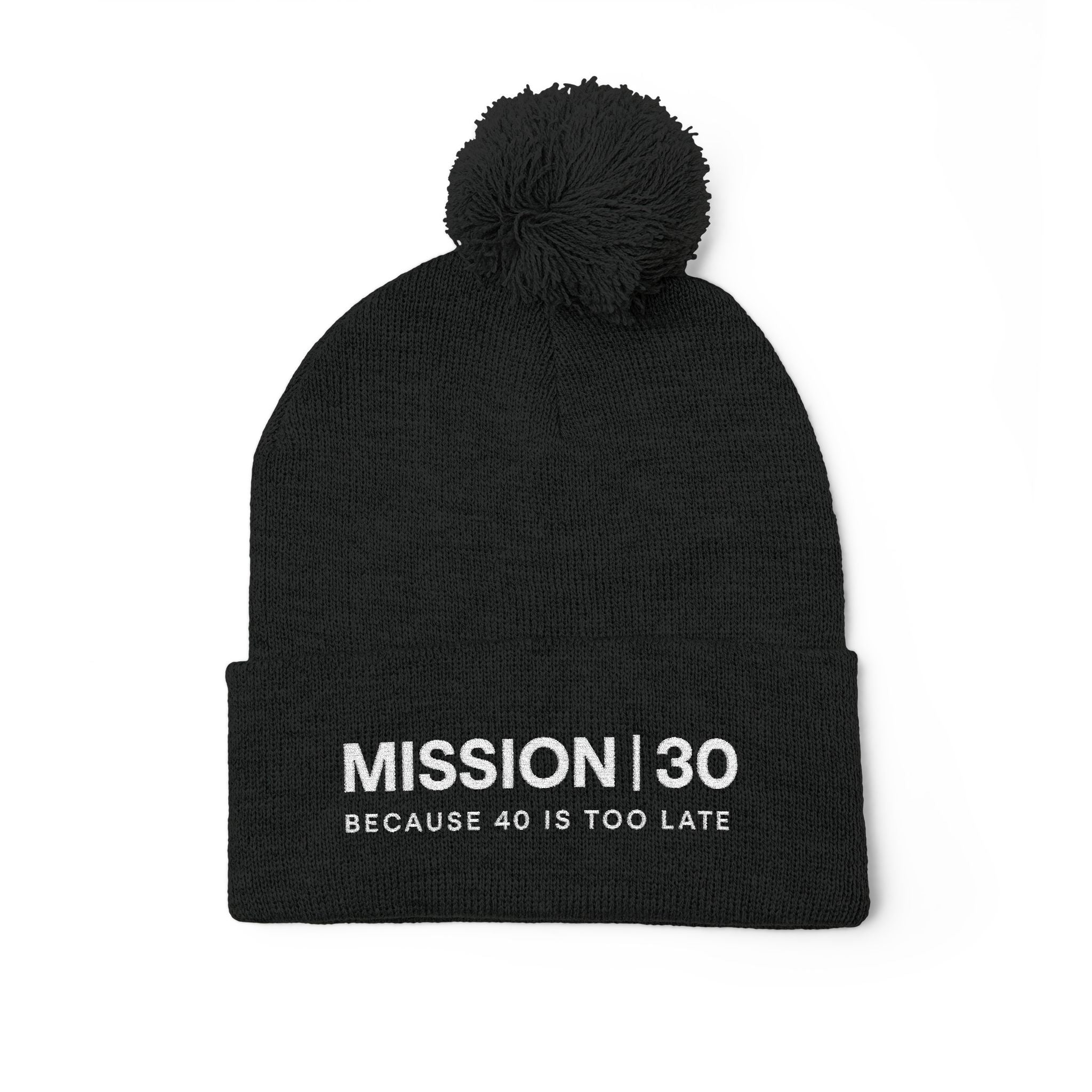 Embroidered Pom-Pom Beanie White Writing — "MISSION | 30" Because 40 Is Too Late