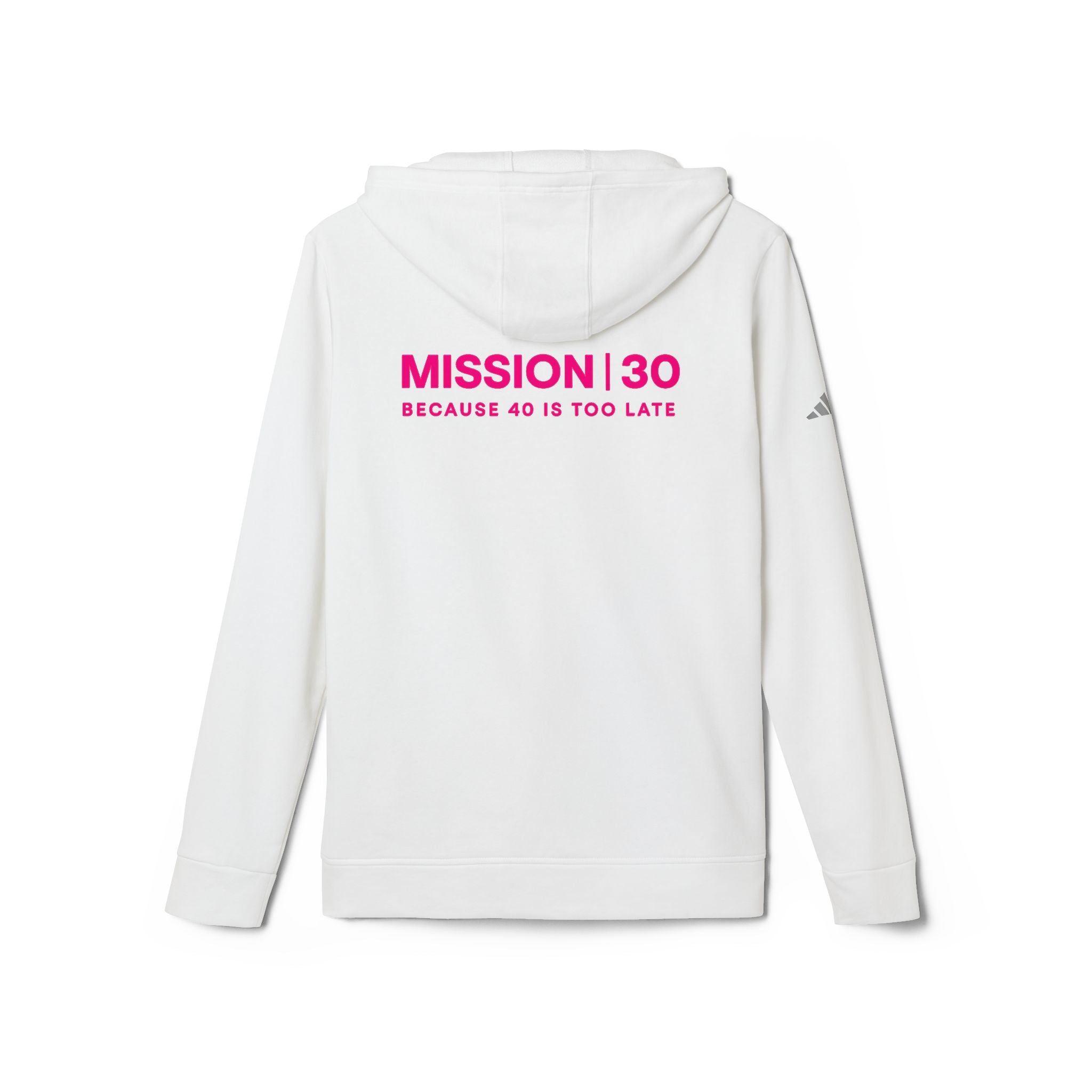 Mission 30 Hoodie — "Because 40 Is Too Late" Motivational Zip-Front Hoodie