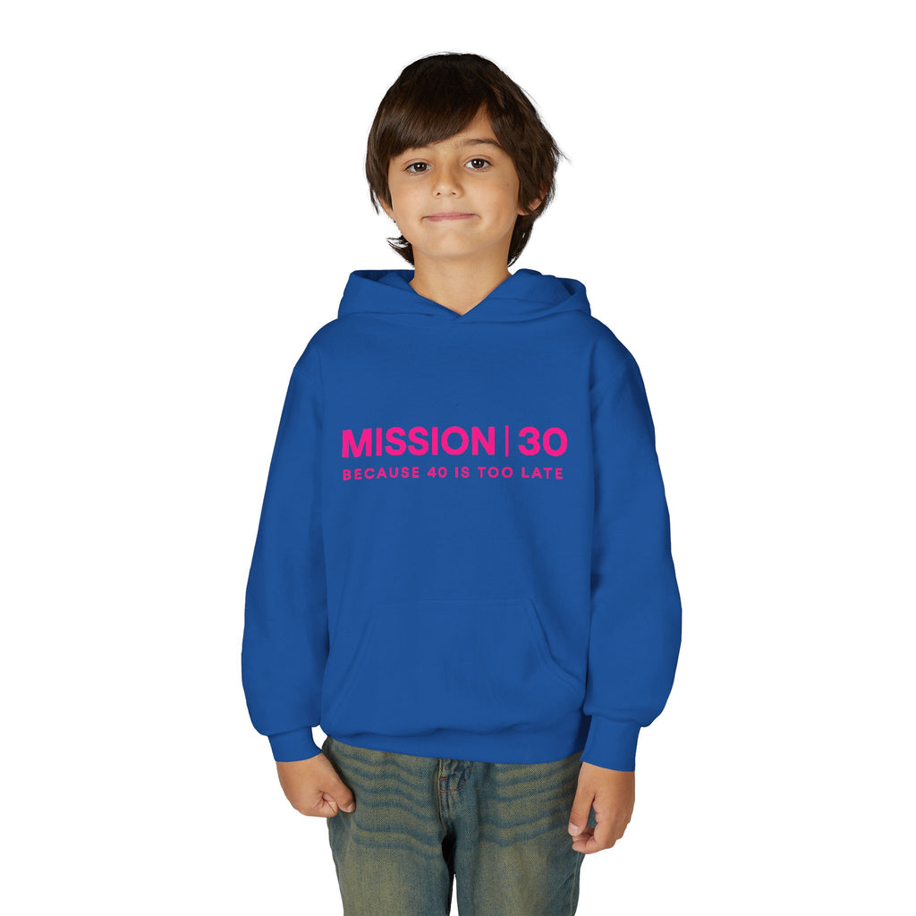 Youth Hoodie — MISSION | 30 “Because 40 Is Too Late” Motivational Pullover