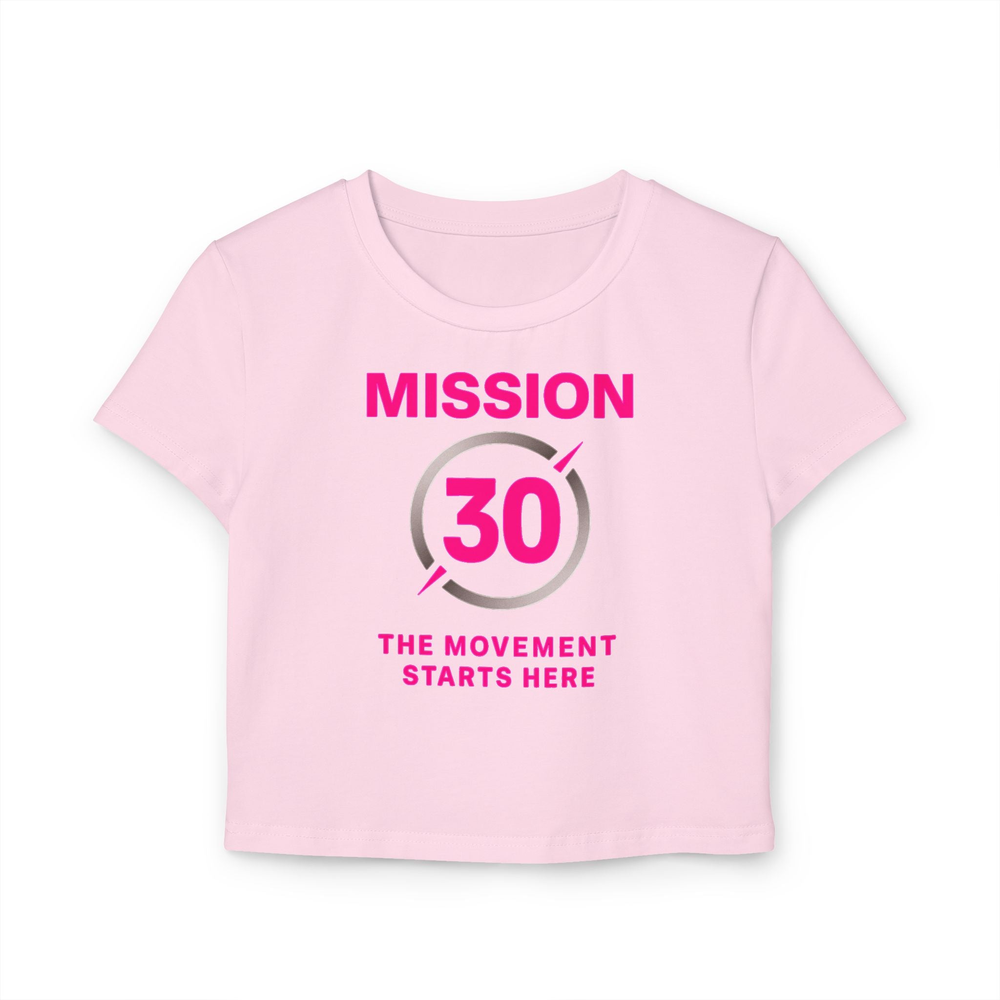 Mission 30 Women's Baby Tee - Empower Your Movement