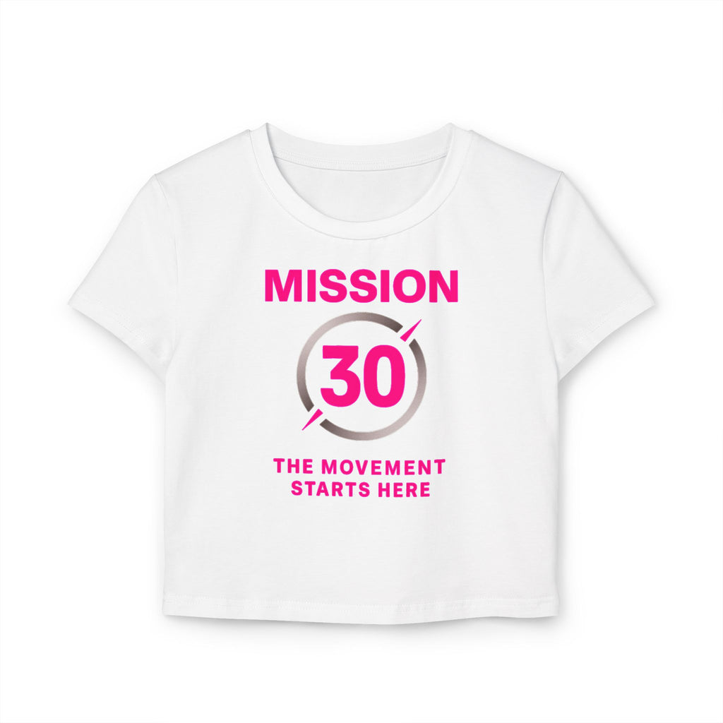 Mission 30 Women's Baby Tee - Empower Your Movement