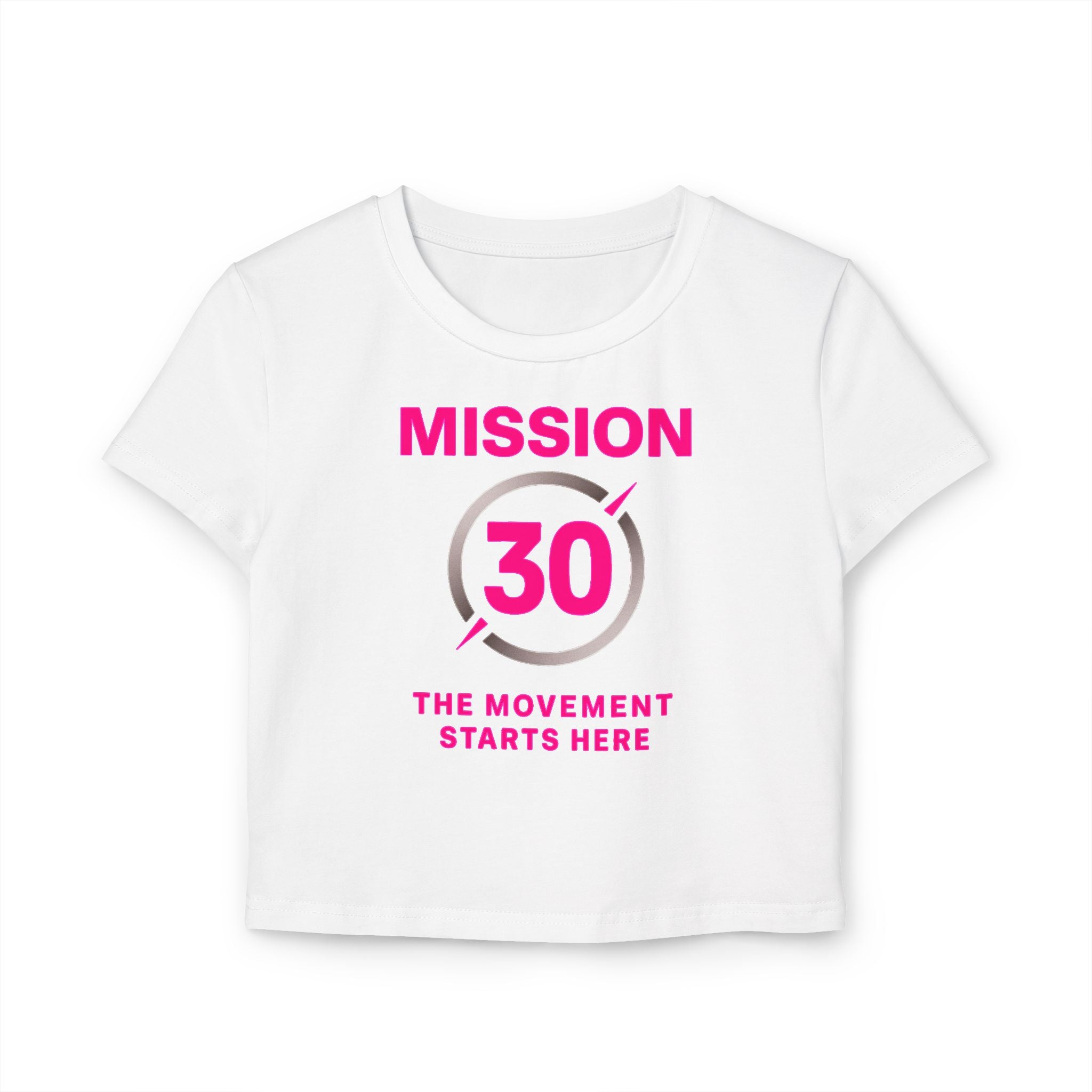 Mission 30 Women's Baby Tee - Empower Your Movement