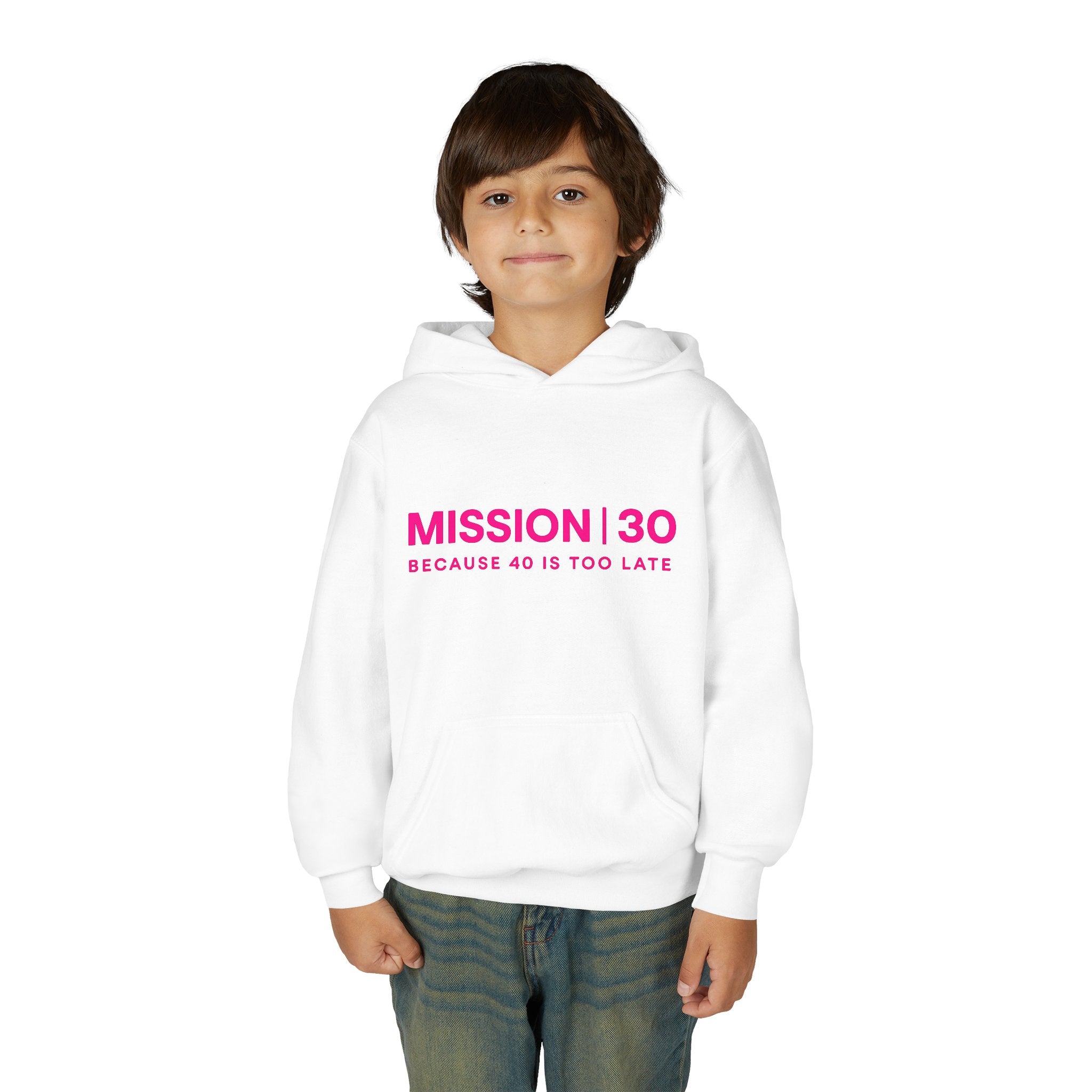 Youth Hoodie — MISSION | 30 “Because 40 Is Too Late” Motivational Pullover
