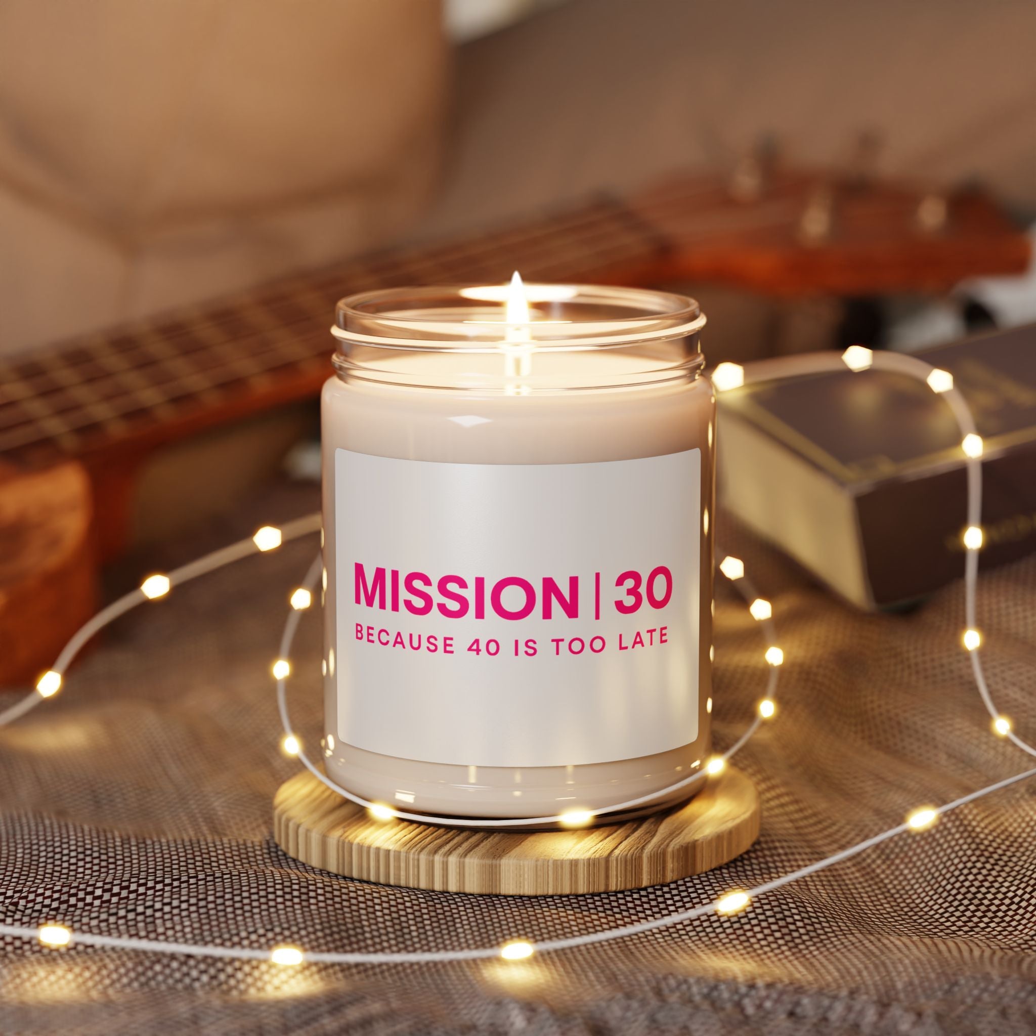 ‘Mission 30’ Scented Soy Candle — 9oz Birthday Candle, “Because 40 Is Too Late” Gift